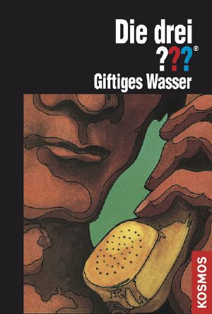 [Die drei Fragezeichen 58] • Die drei ??? · Giftiges Wasser